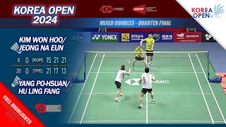 Kim Won Ho  Jeong Na Eun vs Yang PoHsuan  Hu Ling Fang  Korea Open 2024  QF XD Highlights [upl. by Spatola371]