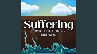 Suffering feat Annapantsu [upl. by Zacherie474]