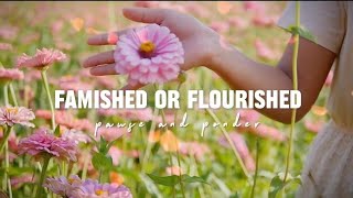 Famished or flourished  Pause and Ponder [upl. by Demetris]