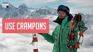 HOW TO USE CRAMPONS with Xavier De Le Rue  How To XV [upl. by Soble]