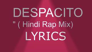 Despacito in hindi lyrics [upl. by Wolfort]