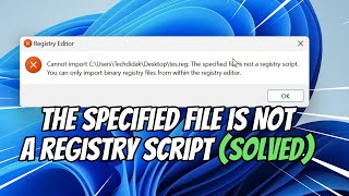 Cannot Import REG  The Specified File is Not a Registry Script SOLVED [upl. by Curson313]