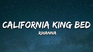 Rihanna  California King Bed Lyrics [upl. by Eppes348]