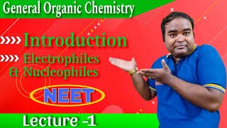 Electrophiles Nucleophiles amp Beyond Organic Chemistry Fundamentalslec 1 [upl. by Ainecey]