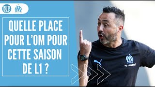 OM  quelle place peut viser Marseille en Ligue 1 cette saison [upl. by Eseerehc]