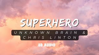 Superhero  Unknown Brain amp Chris Linton  8D Audio Experience  8D Point [upl. by Sabine]