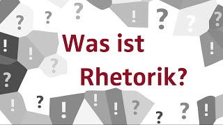 Was ist Rhetorik [upl. by Verbenia494]