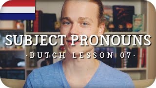 Dutch Lesson 07  Subject Pronouns [upl. by Lua]