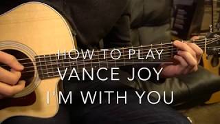 Im With You  Vance Joy  Easy Guitar Lesson [upl. by Sax]