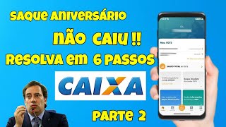 O que fazer quando o saque aniversário não caiu na conta–resolva em 6 passos [upl. by Attelrahs760]