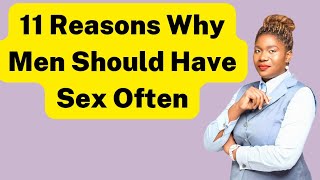 11 Reasons Why Men Should Have Sex Often  Benefits of Sex For Men [upl. by Mccarty275]