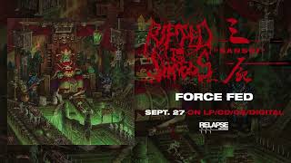 RIPPED TO SHREDS  Force Fed Official Audio [upl. by Arlon661]