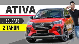 Perodua ATIVA Review Selepas 2 Tahun [upl. by Einahpats]