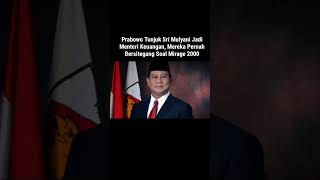 Prabowo Tunjuk Sri Mulyani Jadi Menteri Keuangan Mereka Pernah Bersitegang Soal Mirage 2000 [upl. by Nannerb]