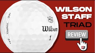 Wilson TRIAD Golf Ball Review  Wilsons New Ball  Staff Model  Duo Soft Comparison [upl. by Alyled]