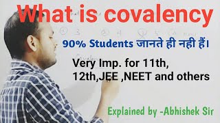 what is covalency meaning of covalency Explained by abhishek sir for 1112jeeneet and other [upl. by Ifar]