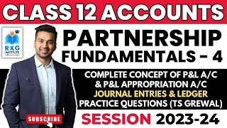 Class 12 Accounts 202324  Partnership Fundamentals  4  YTchamps Batch  CA Parag Gupta [upl. by Morell]