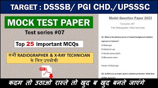 MOCK TEST PAPER 2023  RADIOGRAPHER XRAY TECHNICIAN  DSSSB PGI CHD UPSSSC EXAM 2023 [upl. by Nowtna]