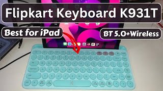 Flipkart SmartBuy K931T Keyboard Unboxing amp Review  Best Budget Bluetooth Keyboard for iPad [upl. by Ebaj]