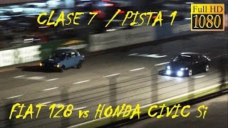 Honda Civic Si vs Fiat 128 CLASE 7  MISILES  PISTA 1 Galvez [upl. by Ruthanne]