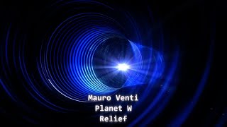 Mauro Venti  Planet W Original Mix Relief Tech House [upl. by Niveek]