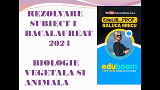 REZOLVARE SUBIECT 1 BACALAUREAT 2024 BIOLOGIE VEGETALA SI ANIMALA [upl. by Neeli492]