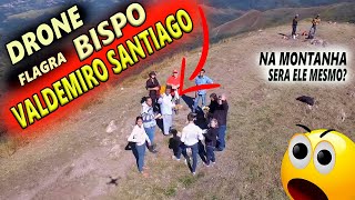 DRONE FLAGRA BISPO VALDEMIRO SANTIAGO na MONTANHA RELIGIOSA 1000metros de ALTITUDE wanzam fpv [upl. by Donalt]