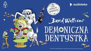 quotDemoniczna dentystkaquot David Walliams  audiobook [upl. by Vaish]