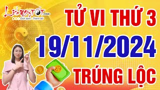 Tử Vi Hàng Ngày 19112024 Thứ 3 Chúc Mừng Con Giáp Dễ Trúng Lộc Lớn Tiền Chảy Về Chật Két [upl. by Kennan427]