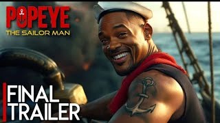 POPEYE The Sailor Man 2025 First Trailer Out [upl. by Ennovehs845]