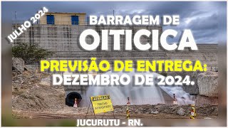 BARRAGEM OITICICA PREVISÃO ENTREGA EM DEZEMBRO DE 2024mp4 [upl. by Hilario312]