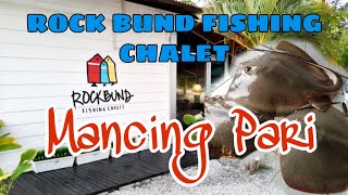 RockBund Fishing Chalet  Mancing Pari [upl. by Llerad]