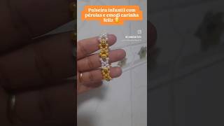 Pulseira infantil com pérolas e emogi carinha feliz 😊 [upl. by Orutra778]