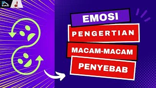 Emosi Pengertian Macammacam dan Penyebabnya [upl. by Doughman]