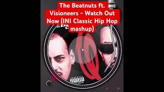 The Beatnuts ft The Visioneers  Watch out now INI Classic hip hop Mashup thebeatnuts mashup [upl. by Pell]