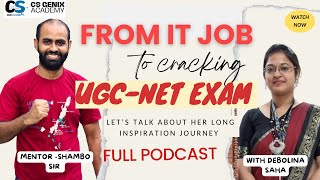 From IT Job to UGC NET Success The Inspiring Journey of Debolina Saha  FULL PODCAST [upl. by Gereron982]