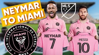 NEYMAR TO INTER MIAMI  MLS May See MSN Reunion In 2025 [upl. by Ayekan]