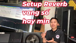 chia sẻ cách chỉnh reverb hay reverb bay tiếng nịnh tiếng gọn tiếng chỉnh setup reverb vang số [upl. by Bone]