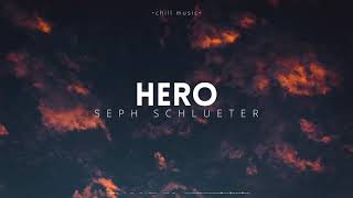 SongLab  Hero ft Seph Schlueter Lyrics [upl. by Aronoh]