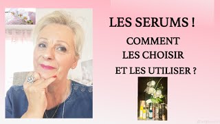 LES SERUMS  ☞ COMMENT LES CHOISIR ET COMMENT LES UTILISER   🤔 [upl. by Haelem]