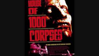 Rob ZombieHouse of a 1000 Corpses Song [upl. by Sair]