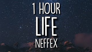 NEFFEX  Life Lyrics 🎵1 Hour [upl. by Toney515]