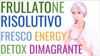 Il mio FRULLATONE RISOLUTIVO ricetta FRULLATO FRESCO DETOX DIMAGRANTE ENERGIZZANTE [upl. by Seldun984]