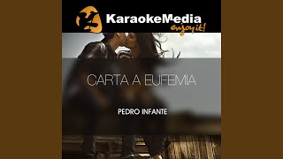 Carta A Eufemia Karaoke Version In The Style Of Pedro Infante [upl. by Atirrehs]