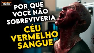 Por que Você NÃO SOBREVIVERIA aos VAMPIROS em quotCÉU VERMELHO SANGUEquot [upl. by Boff752]