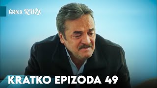 Crna Ruža  Kratko Epızoda 49 [upl. by Benjy]