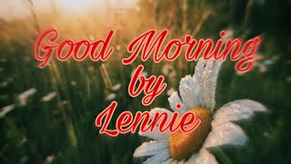 GOOD MORNING LYRICS BY LENNIE [upl. by Melville]