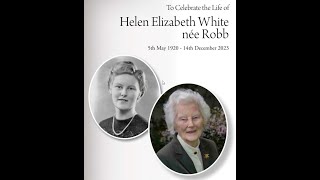 A Celebration of the Life of Helen Elizabeth White née Robb [upl. by Lamarre]