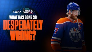 WHERE HAS IT ALL GONE WRONG FOR THE OILERS AND CAN THEY FIX IT [upl. by Thanos]