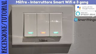 RECENSIONE E TUTORIAL  Milfra Interruttore Smart Wifi NON TOUCH a 3 pulsanti compatibile con le 503 [upl. by Wilkins]